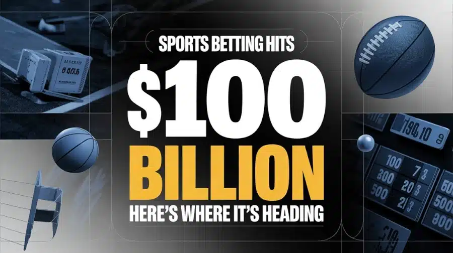 Sports Betting Hits $100 Billion. Here’s Where It’s Heading